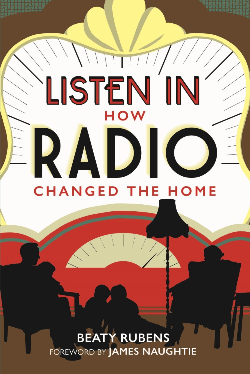 Listen In: How radio changed the home
